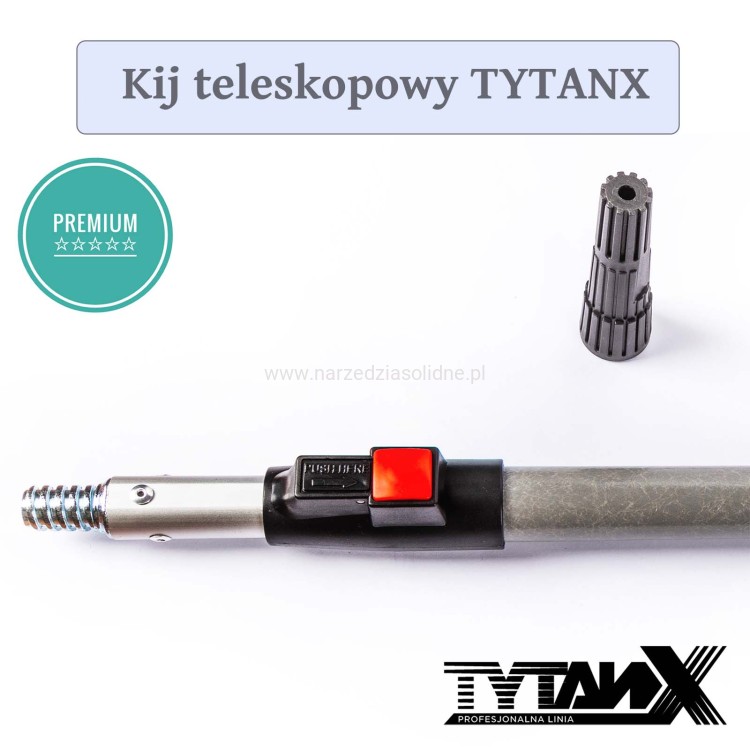 Kij teleskopowy 140-240cm TYTANX teleskop malarski, profesjonalny, aluminium + włókno szklane, przedłużka sztyca